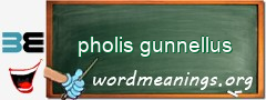 WordMeaning blackboard for pholis gunnellus